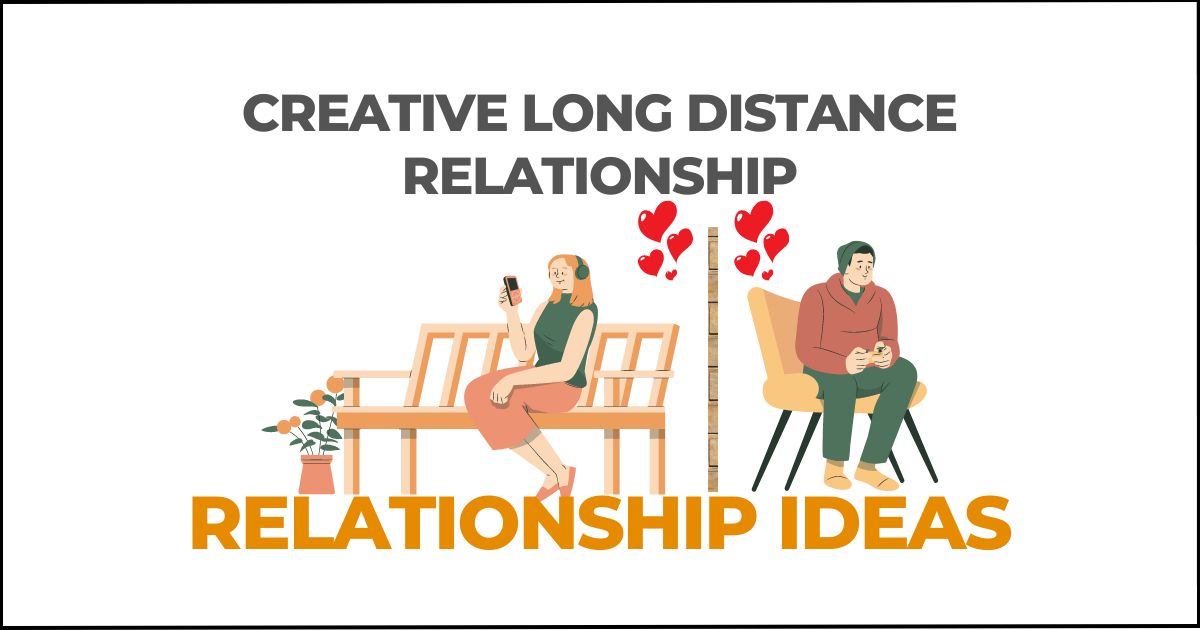 Long Distance Relationship Ideas
