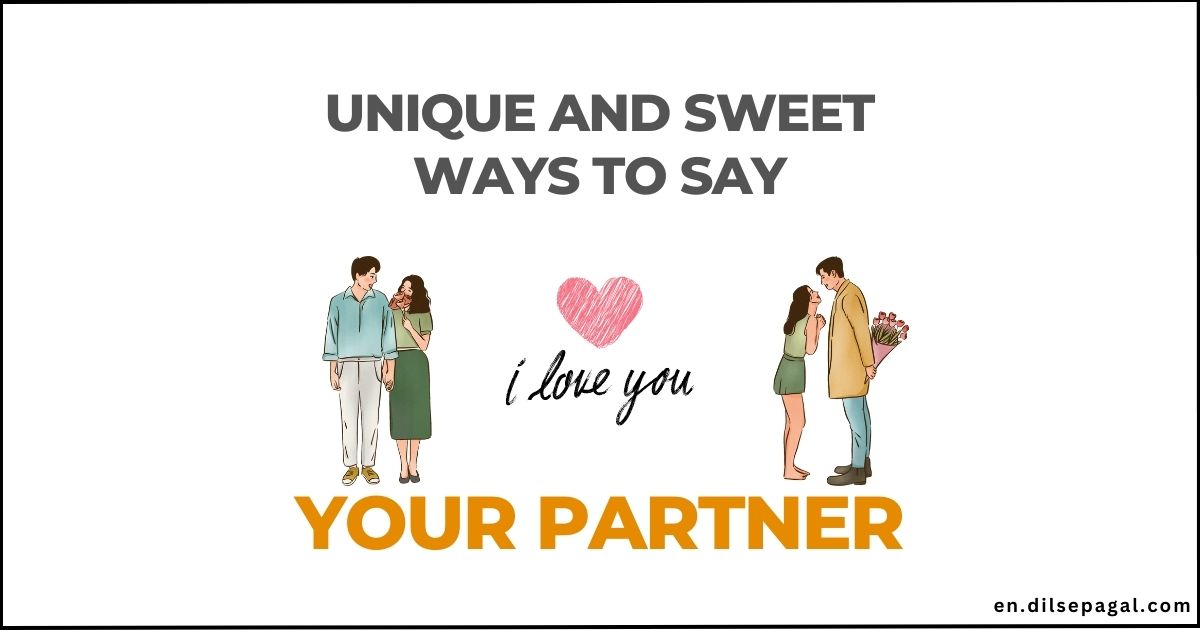 Unique Ways to Say I Love You